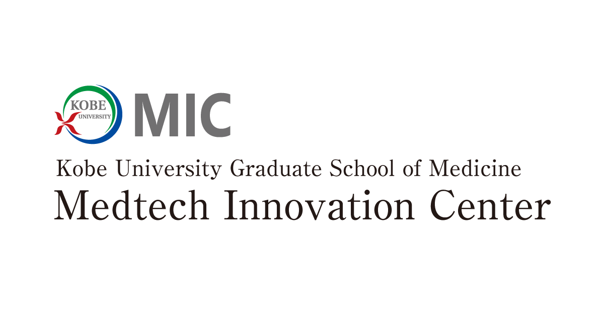 Kobe University Graduate School of Medicine Medtech Innovation Center (MIC)